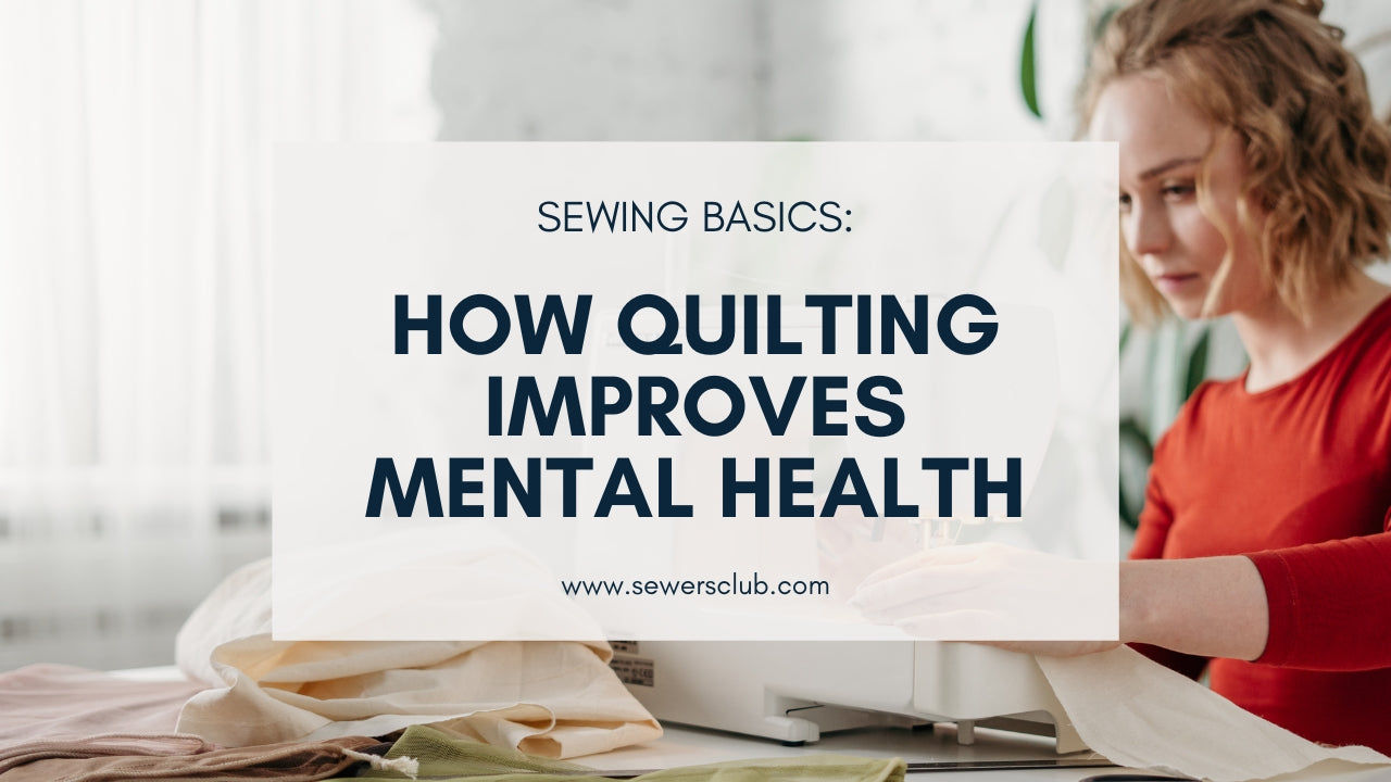 The Emotional Benefits of Quilting How It Can Improve Your Mental Hea