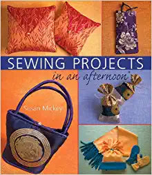 Sewing Projects In An Afternoon Pattern Book